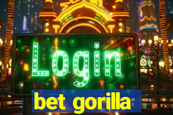 bet gorilla